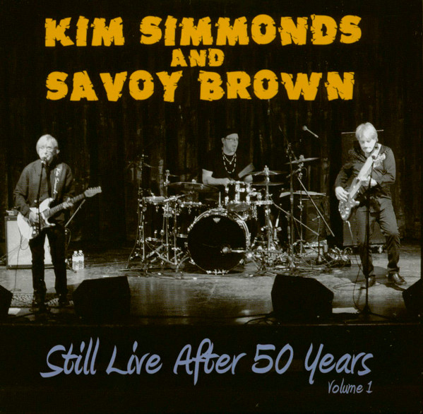 Savoy Brown - Still Live After 50 Years Volume 1 cover