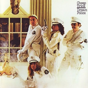 Cheap Trick - Dream Police cover