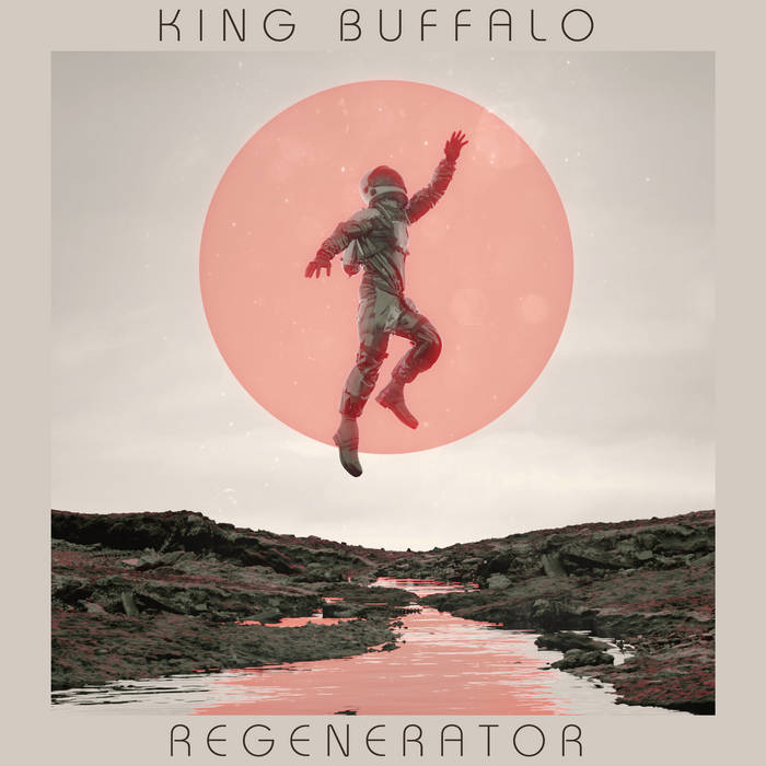 King Buffalo - Regenerator cover