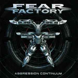 Fear Factory - Aggression Continuum cover