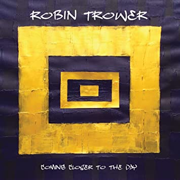 Trower, Robin - Coming Closer To The Day cover