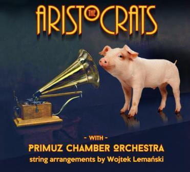 Aristocrats, The - With Primuz Chamber Orchestra cover