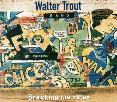 Trout, Walter - Walter Trout Band – Breaking The Rules cover