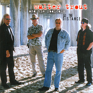 Trout, Walter - Walter Trout And The Radicals – Go The Distance cover