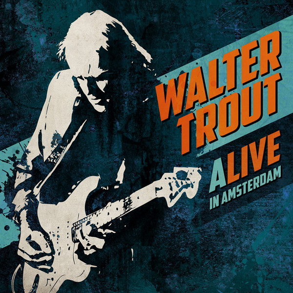 Trout, Walter - Alive In Amsterdam cover