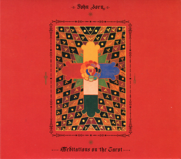 Zorn, John - Meditations on the Tarot cover