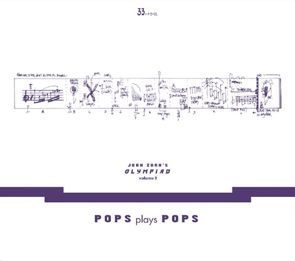 Zorn, John - John Zorn’s Olympiad Vol. 3: Pops Plays Pops cover