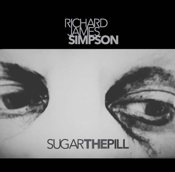 Simpson, Richard James - Sugar the Pill cover