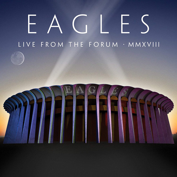 Eagles - Live from the Forum MMXVIII cover