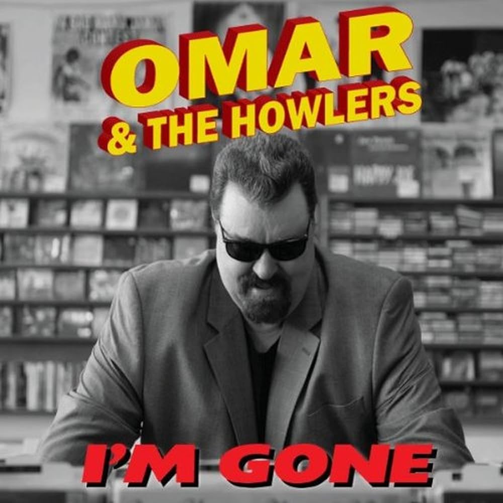 Omar & The Howlers - I'm Gone cover