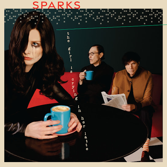 Sparks - The Girl Is Crying In Her Latte cover
