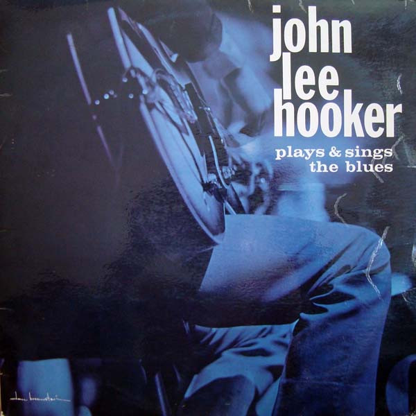 Hooker, John Lee - John Lee Hooker Plays & Sings the Blues cover