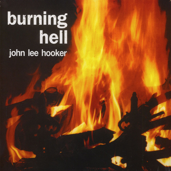 Hooker, John Lee - Burning Hell cover