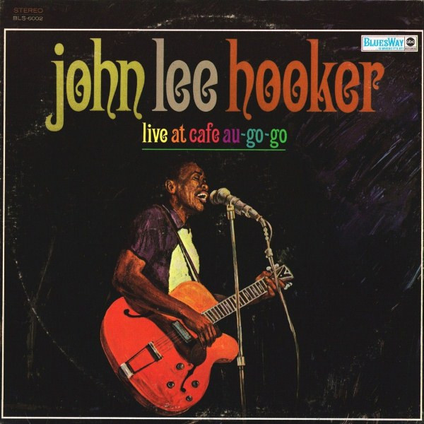 Hooker, John Lee - Live at Cafe Au-Go-Go cover