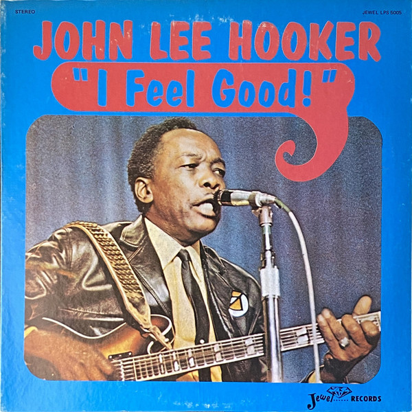 Hooker, John Lee - I Feel Good! cover