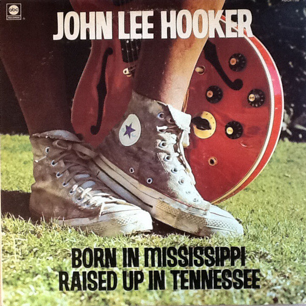 Hooker, John Lee - Born in Mississippi, Raised Up in Tennessee cover