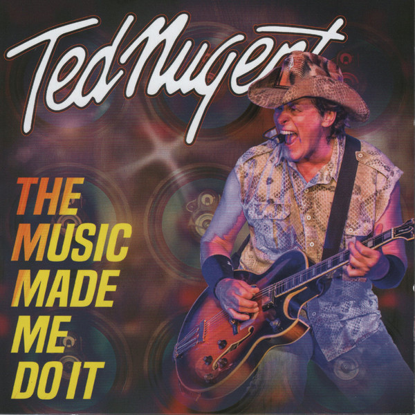 Nugent, Ted - The Music Made Me Do It cover