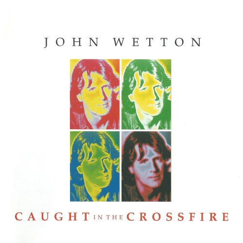 Wetton, John - Caught In The Crossfire cover