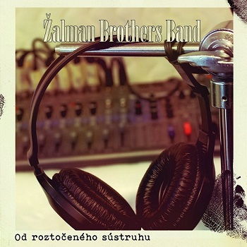 Žalman Brothers Band - Od roztočeného sústruhu cover