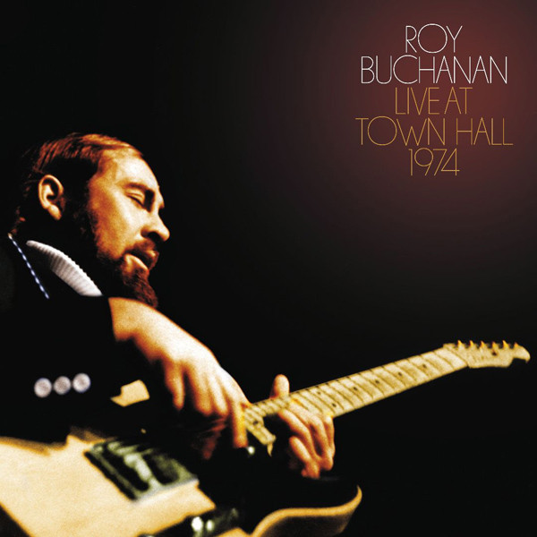 Buchanan, Roy - Live At Town Hall 1974 cover