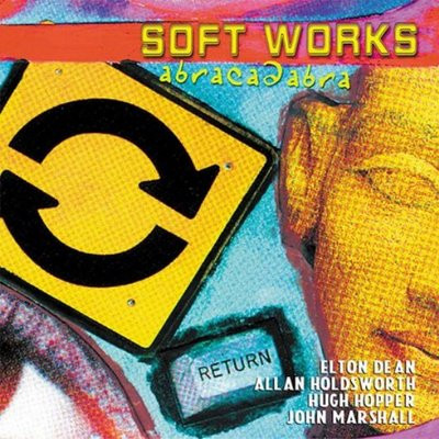 Soft Machine Legacy - Soft Works – Abracadabra cover