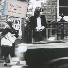 Drake, Nick - Made to Love Magic (Remastered and Unreleased Material Compilation 1968 - 1974) cover