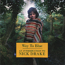 Drake, Nick - Way to Blue - An Introduction to Nick Drake (Compilation) cover