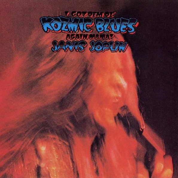 Joplin, Janis - I Got Dem Ol' Kozmic Blues Again Mama!  cover