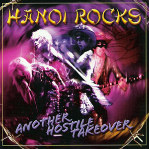 Hanoi Rocks - Another Hostile Takeover cover