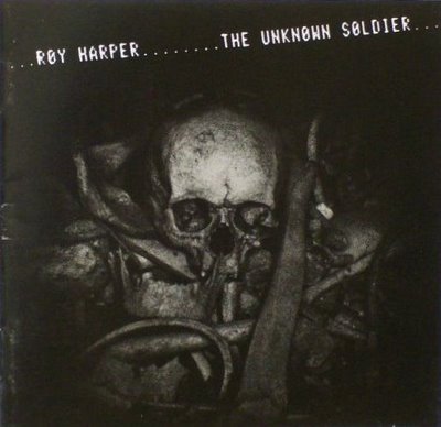 Harper, Roy - The Unknown Soldier cover