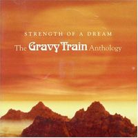Gravy Train - Strength Of A Dream (The Gravy Train Anthology) cover