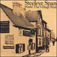 Steeleye Span - Hark! The Village Wait cover