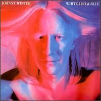 Winter, Johnny - White, Hot and Blue cover