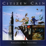 Citizen Cain - Somewhere But Yesterday cover