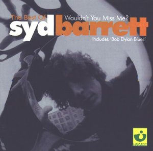 Barrett, Syd - The Best of Syd Barrett : Wouldn't  You Miss Me? cover