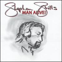 Stills, Stephen - Man Alive! cover