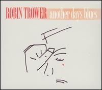 Trower, Robin - Another Day Blues cover