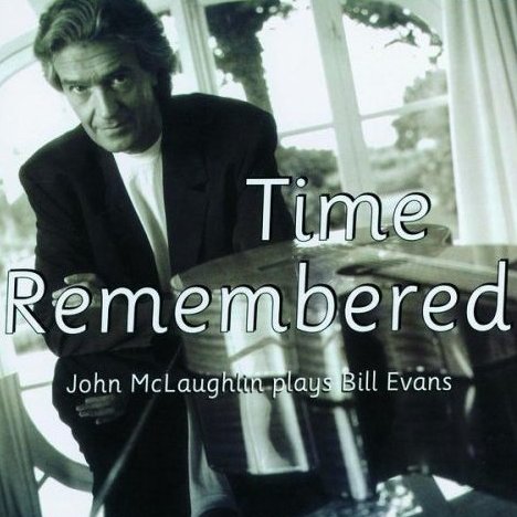 McLaughlin, John - Time Remembered: John McLaughlin Plays Bill Evans  cover