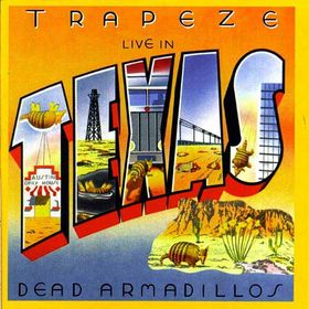 Trapeze - Live in Texas: Dead Armadillos cover