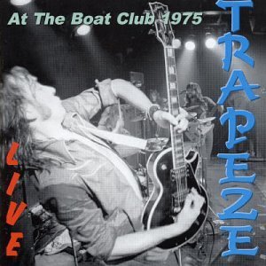Trapeze - Live at the Boat Club 1975 cover