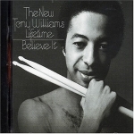 Williams, Tony - New Tony Williams Lifetime, The - Believe It cover