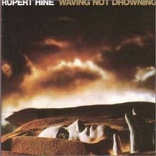 Hine, Rupert - Waving Not Drawning cover