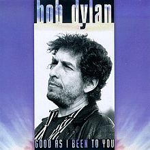 Dylan, Bob - Good as I Been to You cover