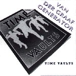 Van Der Graaf Generator - Time Vaults cover