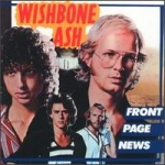 Wishbone Ash - Front Page News cover