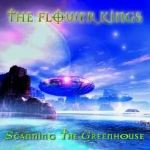 Flower Kings, The - Scanning The Greenhouse cover