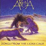 Arena - Songs From the Lion Cage cover