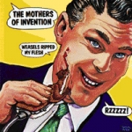 Zappa, Frank - The Mothers of Invention - Weasels Ripped My Flesh cover