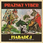 Pražský výběr - Habaděj (compilation) cover