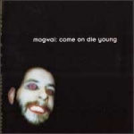 Mogwai - Come on Die Young cover